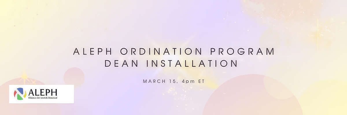 ALEPH ORDINATION PROGRAM DEAN INSTALLATION